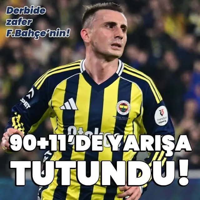 DERBİDE ZAFER FENERBAHÇE'NİN: 90+11'DE YARIŞA TUTUNDU!