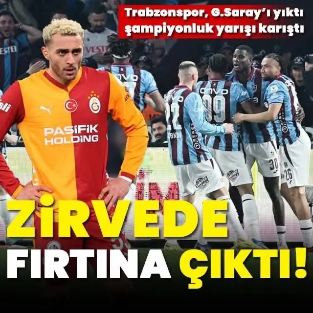 ZİRVEDE FIRTINA ÇIKTI: TRABZONSPOR GALATASARAY'I YIKTI, ŞAMPİYONLUK YARIŞI KARIŞTI!