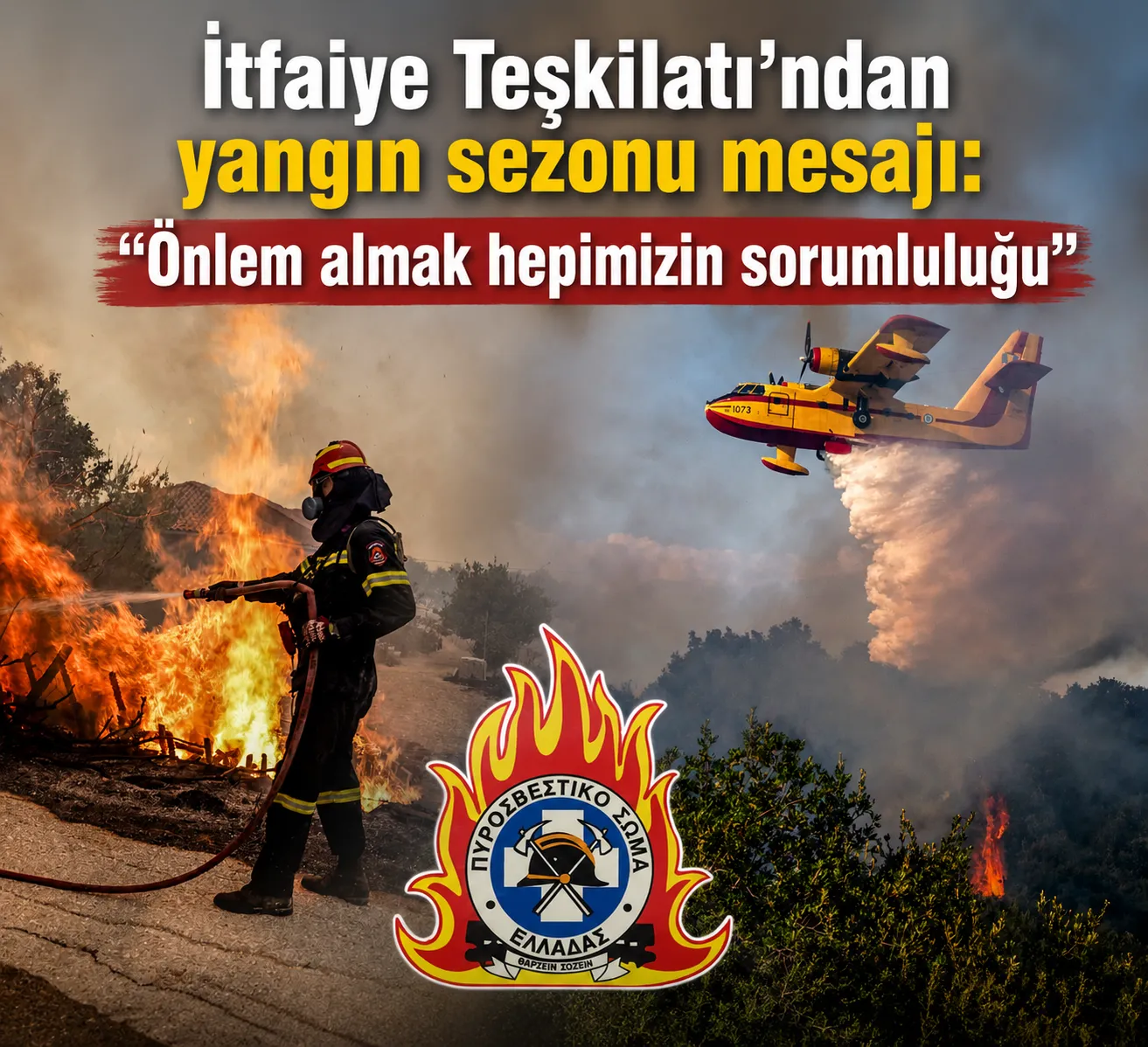 DİKKAT! YANGIN SEZONU 1 MAYIS'TAN İTİBAREN BAŞLADI !
