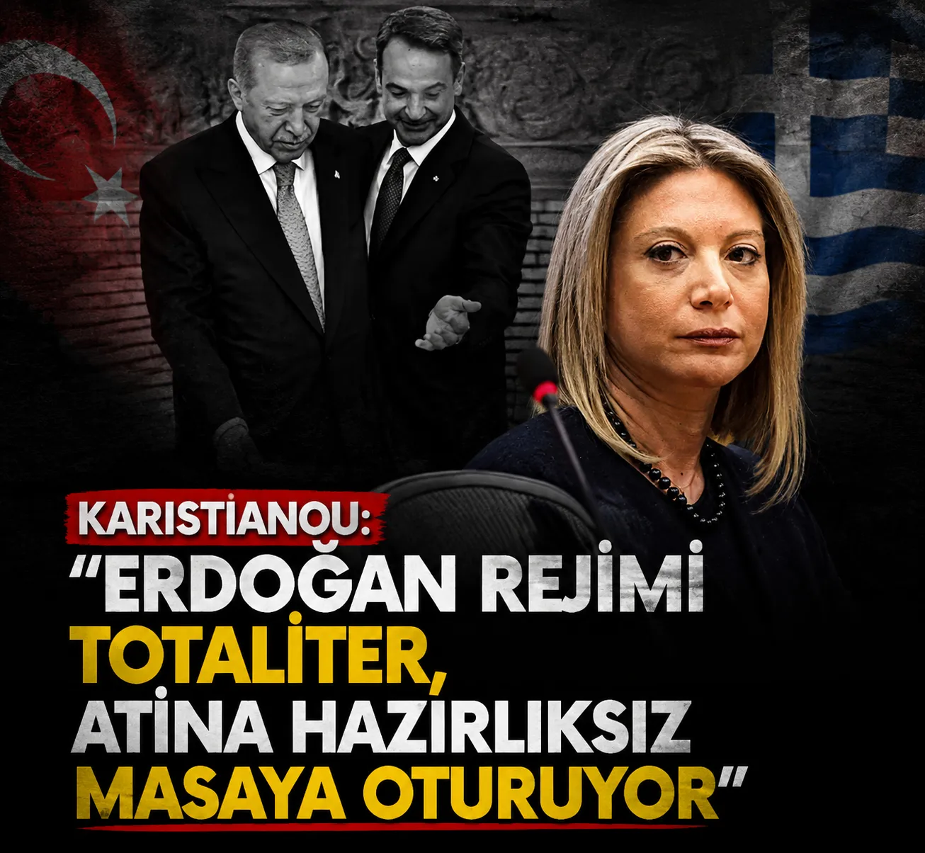 KARİSTİANOU'DAN, ERDOĞAN VE MİÇOTAKİS'E SERT SÖZLER!