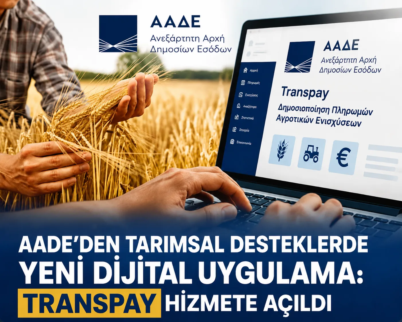ÇİFTÇİNİN ALDIĞI MADDİ DESTEK ARTIK DAHA ŞEFFAF GÖRÜLECEK
